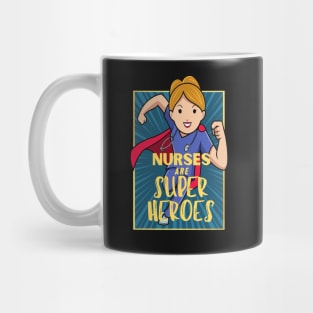 Nurses are superheroes Mug